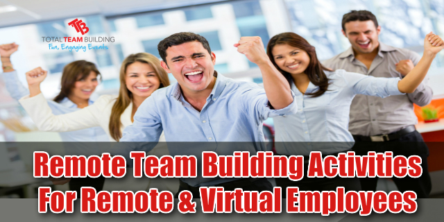 Virtual Team Building Activities For Virtual Employees and Remote Teams